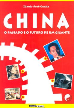 Imagem de CHINA - O PASSADO E O FUTURO DE UM GIGANTE