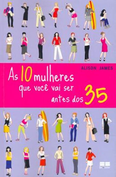 Picture of AS 10 MULHERES QUE VOCE VAI SER ANTES DOS 35