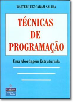Imagem de TECNICAS DE PROGRAMACAO- UMA ABORDAGEM ESTRUTURADA