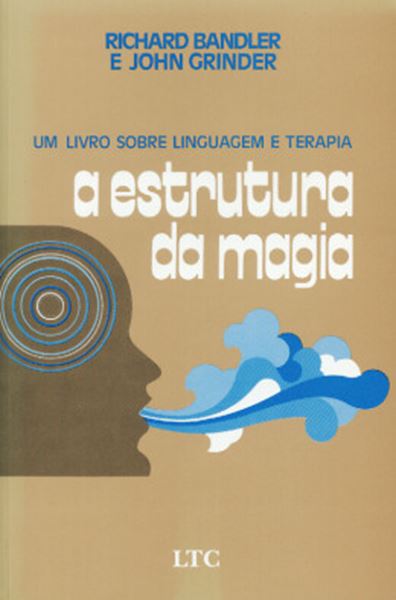 Picture of A STRUTURA DA MAGIA - UM LIVRO SOBRE LINGUAGEM E TERAPIA