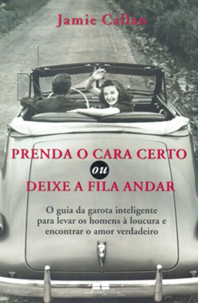 Picture of PRENDA O CARA CERTO OU DEIXE A FILA ANDAR