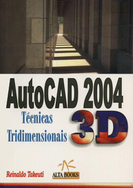 Picture of AUTO CAD 2004 3D - TECNICAS TRIDIMENSIONAIS
