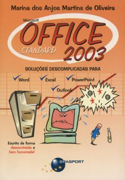 Imagem de MICROSOFT OFFICE 2003 - SOLUCOES DESCOMPLICADAS PARA WORD, EXCEL, POWERPOINT E OUTLOOK