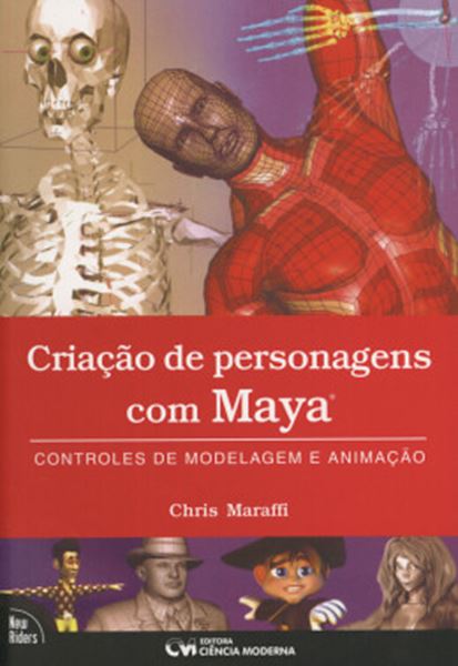 Picture of CRIACAO DE PERSONAGENS COM MAYA: CONTROLES DE MODELAGEM E ANIMACAO