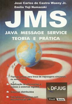 Imagem de JMS JAVA MESSAGE SERVICE - TEORIA E PRATICA