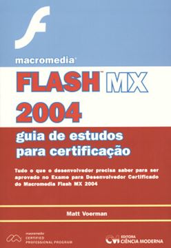 Imagem de MACROMEDIA FLASH MX 2004 - GUIA DE ESTUDOS PARA CERTIFICACAO 