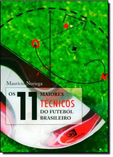 Picture of 11 MAIORES TECNICOS DO FUTEBOL BRASILEIRO, OS