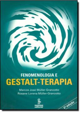 Imagem de FENOMENOLOGIA E GESTALT-TERAPIA - 3ª ED