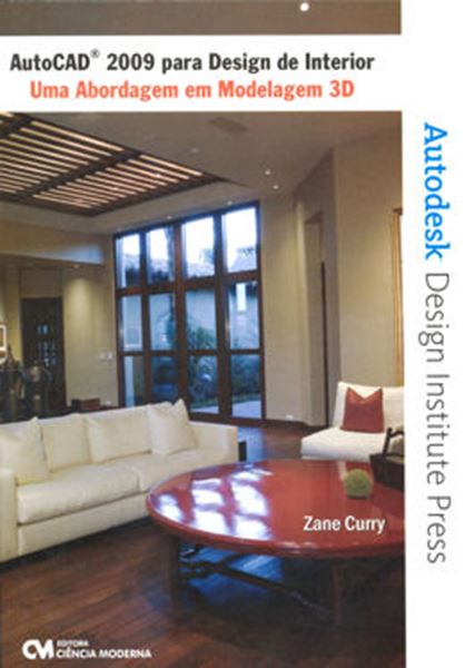 Picture of AUTOCAD 2009 PARA DESIGN DE INTERIOR - UMA ABORDAGEM EM MODELAGEM 3D