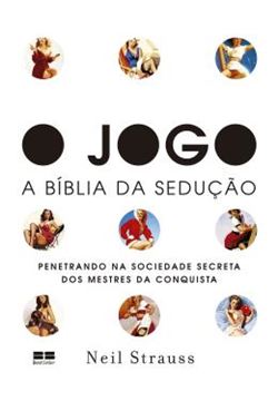 Imagem de JOGO, O - A BIBLIA DA SEDUCAO