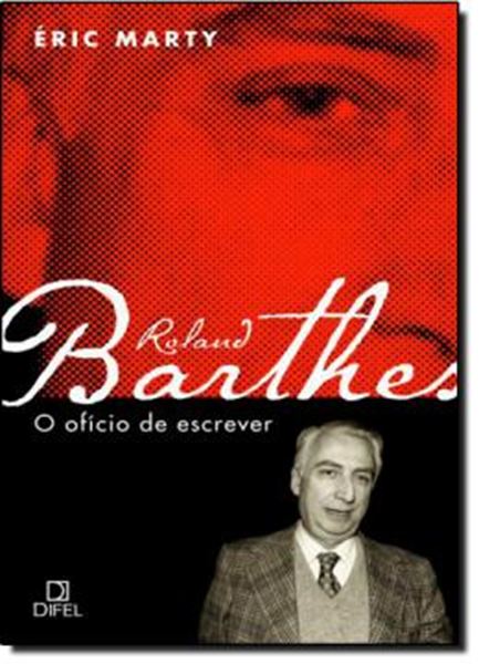 Picture of ROLAND BARTHES - O OFICIO DE ESCREVER