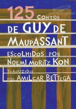 Imagem de 125 CONTOS DE GUY DE MAUPASSANT 