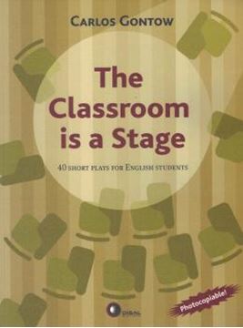 Imagem de THE CLASSROOM IS A STAGE - 40 SHORT PLAYS FOR ENGLISH STUDENTS