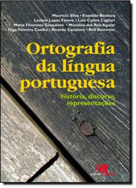 Picture of ORTOGRAFIA DA LINGUA PORTUGUESA - HISTORIA, DISCURSO, REPRESENTACAO