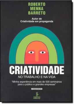 Imagem de CRIATIVIDADE NO TRABALHO E NA VIDA 3ª ED.REVISTA