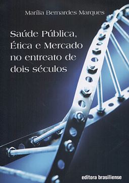 Imagem de SAUDE PUBLICA, ETICA E MERCADO NO ENTREATO DE DOIS SECULOS