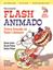 Imagem de MACROMEDIA FLASH ANIMADO - TECNICAS AVANCADAS EM DESIGN E ANIMACOES 