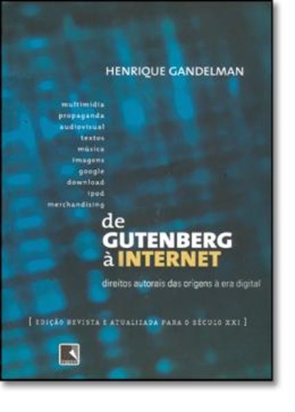 Picture of DE GUTENBERG À INTERNET  - DIREITOS AUTORAIS DAS ORIGENS À ERA DIGITAL