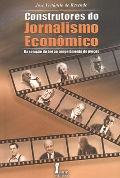 Imagem de CONSTRUTORES DO JORNALISMO ECONOMICO