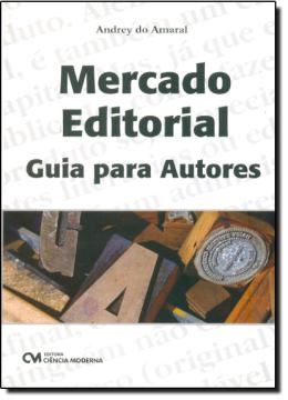 Imagem de MERCADO EDITORIAL - GUIA PARA AUTORES