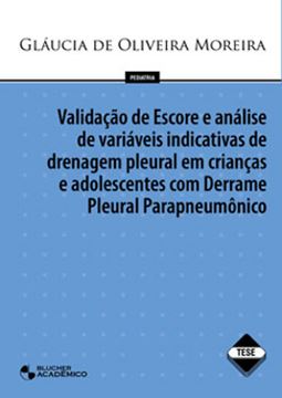 Imagem de VALIDACAO DE ESCORE E ANALISE DE VARIAVEIS INDICATIVAS DE DRENAGEM PLEURAL EM CRIANCAS E ADOLESCENTES COM DERRAME PLEURAL PARAPNEUMONICO