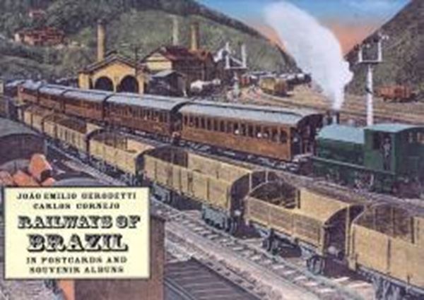 Picture of RAILWAYS OF BRAZIL - IN POSTCARDS AND SOUVENIR ALBUNS