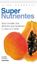 Imagem de SUPER NUTRIENTES - GUIA COMPLETO DOS ALIMENTOS QUE BENEFICIAM O CORPO E A MENTE