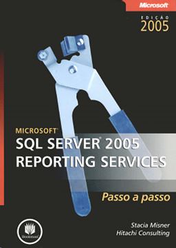 Imagem de MICROSOFT SQL SERVER 2005 - REPORTING SERVICES