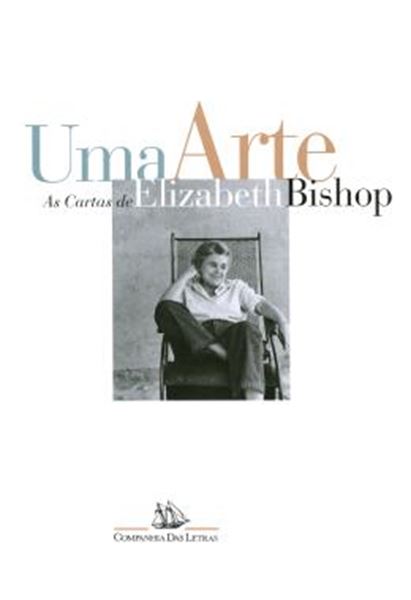Picture of UMA ARTE  - AS CARTAS DE ELIZABETH BISHOP