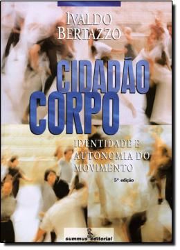 Imagem de CIDADAO CORPO - IDENTIDADE E AUTONOMIA DO MOVIMENTO  2ª EDICAO