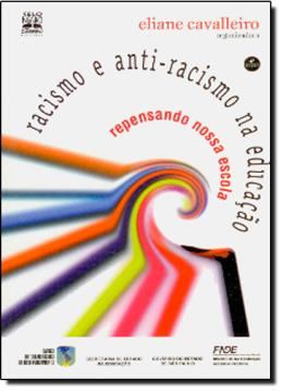 Imagem de RACISMO E ANTI-RACISMO NA EDUCACAO - REPENSANDO NOSSA ESCOLA - 6ª ED