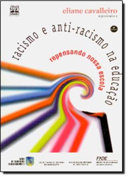 Picture of RACISMO E ANTI-RACISMO NA EDUCACAO - REPENSANDO NOSSA ESCOLA - 6ª ED