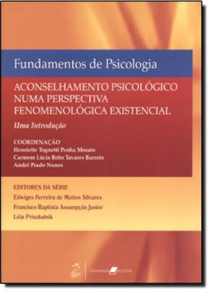 Picture of FUNDAMENTOS DE PSICOLOGIA - ACONSELHAMENTO PSICOLOGICO NUMA PERSPECTIVA FENOMENOLOGICA EXISTENCIAL