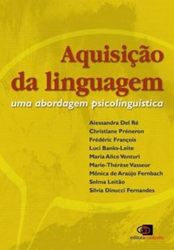 Imagem de AQUISICAO DA LINGUAGEM - UMA ABORDAGEM PSICOLINGUISTICA
