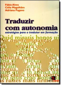 Imagem de TRADUZIR COM AUTONOMIA -  ESTRATEGIAS PARA O TRADUTOR EM FORMACAO