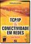 Imagem de TCP/IP BASICO E CONECTIVIDADE EM REDES - 5ª EDICAO