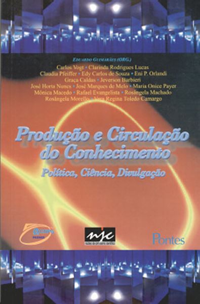 Picture of PRODUCAO E CIRCULACAO DO CONHECIMENTO - POLITICA, CIENCIA E DIVULGACAO