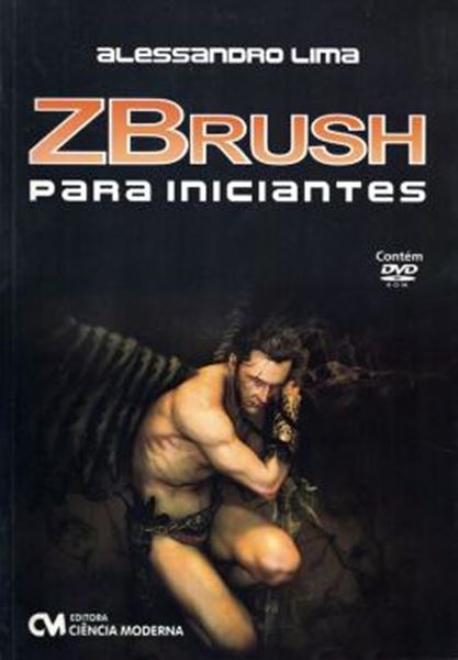 Picture of ZBRUSH PARA INICIANTES - COM DVD-ROM COM VIDEOS-AULA EM ALTA RESOLUCAO