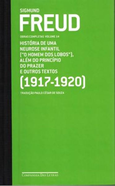 Picture of FREUD (1917-1920) - HISTORIA DE UMA NEUROSE INFANTIL (O HOMEM DOS LOBOS), ALEM DO PRINCIPIO DO PRAZER E OUTROS TEXTOS - VOL. 14