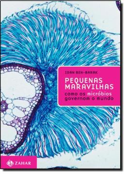 Imagem de PEQUENAS MARAVILHAS - COMO OS MICROBIOS GOVERNAM O MUNDO
