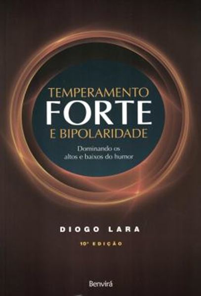 Picture of TEMPERAMENTO FORTE E BIPOLARIDADE - DOMINANDO OS ALTOS E BAIXOS DO HUMOR - 10ª ED