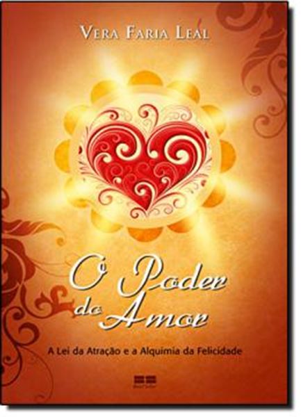 Picture of PODER DO AMOR, O - A LEI DA ATRACAO E ALQUIMIA DA FELICIDADE