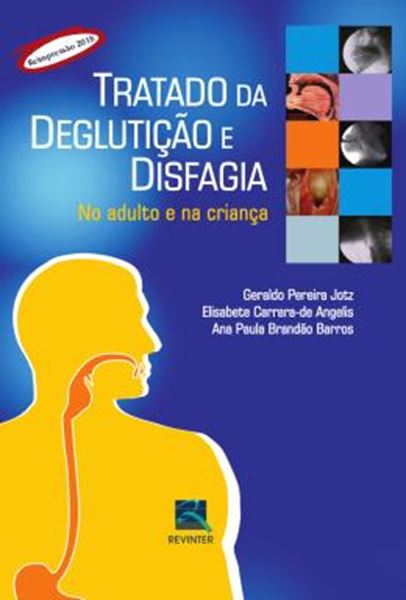 Picture of TRATADO DA DEGLUTICAO E DISFAGIA NO ADULTO E NA CRIANCA