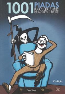 Imagem de 1001 PIADAS PARA LER ANTES DE MORRER.... DE RIR