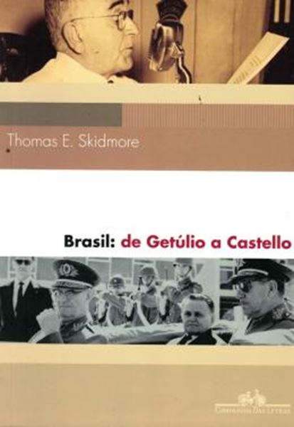 Picture of BRASIL - DE GETULIO A CASTELLO (1930 - 1964)