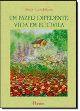 Imagem de UM FAZER DIFERENTE - VIDA EM ECOVILA