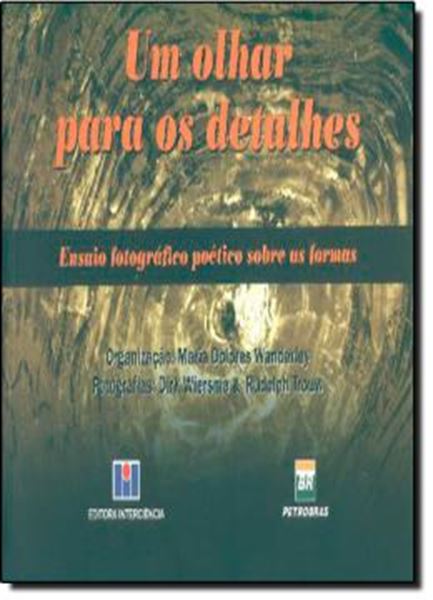 Picture of UM OLHAR PARA OS DETALHES - ENSAIO FOTOGRAFICO POETICO SOBRE AS FORMAS