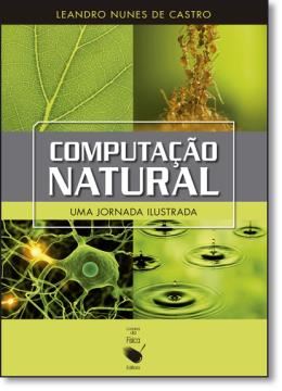 Imagem de COMPUTACAO NATURAL - UMA JORNADA ILUSTRADA