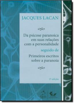 Imagem de DA PSICOSE PARANOICA EM SUAS RELACOES COM A PERSONALIDADE