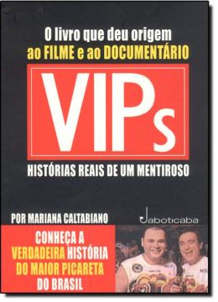 Picture of VIPS - HISTORIAS REAIS DE UM MENTIROSO